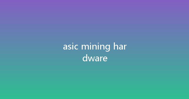 asic mining hardware 