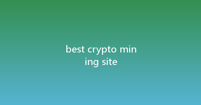 best crypto mining site 