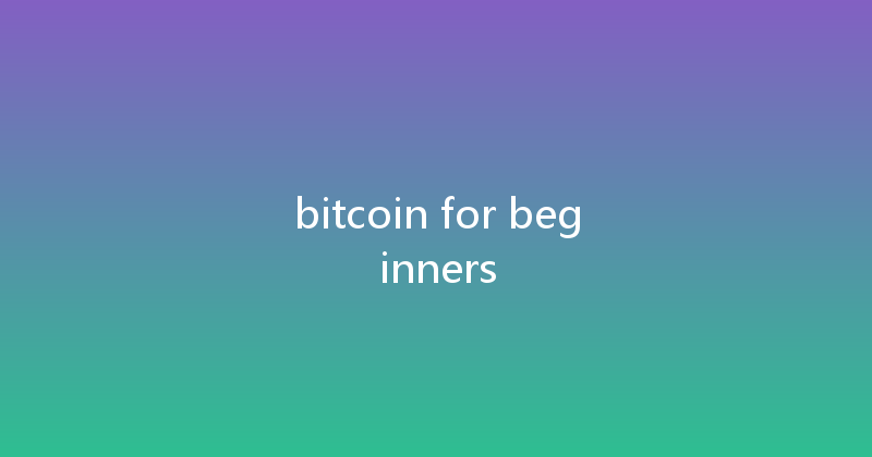bitcoin for beginners 
