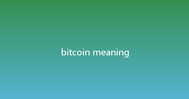 bitcoin meaning 