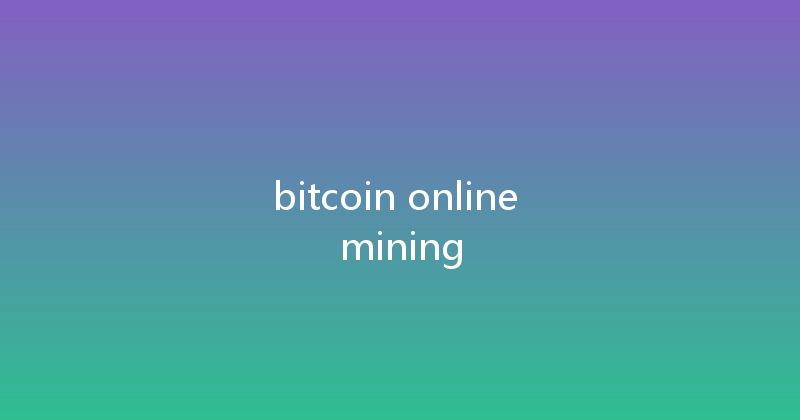 bitcoin online mining 
