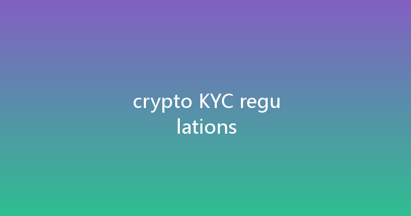 crypto KYC regulations 