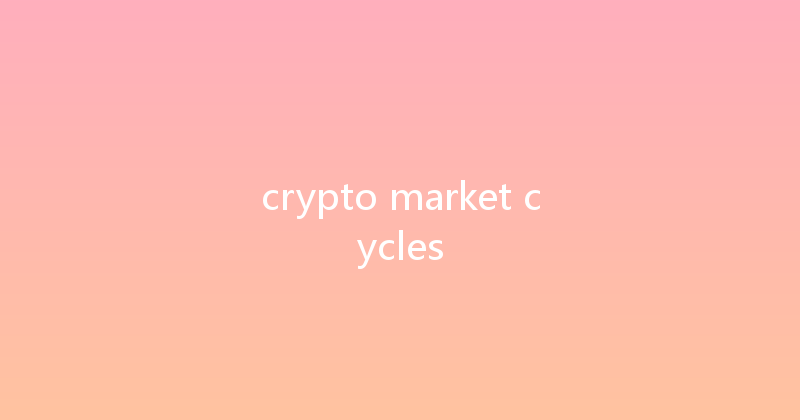crypto market cycles 