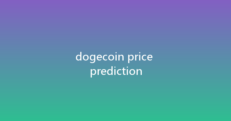 dogecoin price prediction 