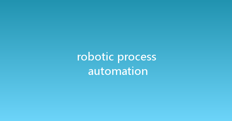 robotic process automation 